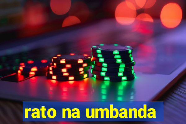 rato na umbanda